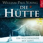 Die Hütte – Ein Wochenende mit Gott: 6 CDs