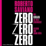 ISBN 9783899037340: Zero Zero Zero - Wie Kokain die Welt beherrscht: 8 CDs