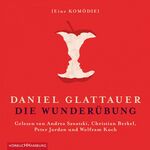 Die Wunderübung – Eine Komödie: 2 CDs