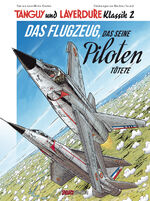 ISBN 9783899087680: Tanguy und Laverdure Klassik 2 – Das Flugzeug, das seine Piloten tötete - Hardcover