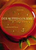 Der Suppengourmet – Kulinarische Entdeckungen rund um die Terrine