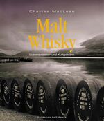 Malt Whisky - Lebenswasser und Kultgetränk