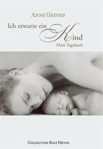 ISBN 9783899104097: Ich erwarte ein Kind - Mein Tagebuch