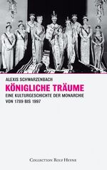 Alexis Schwarzenbach: Königliche Träume