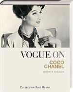 ISBN 9783899105643: Vogue on Coco Chanel. Bronwyn Cosgrave. [Red. Leitung: Sarah Mitchell. Übers. aus dem Engl. Harriet Fricke]