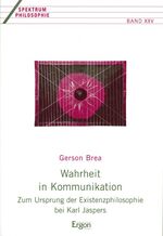 ISBN 9783899133301: Wahrheit in Kommunikation - Zum Ursprung der Existenzphilosophie bei Karl Jaspers