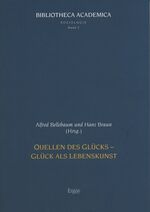 Quellen des Glücks - Glück als Lebenskunst