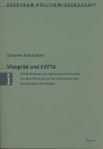 Visegrád und CEFTA - Die Bedeutung von regionaler Kooperation vor dem Hintergrund der Osterweiterung der Europäischen Union