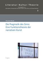 Die Pragmatik des Sinns: Eine Funktionstheorie der narrativen Kunst