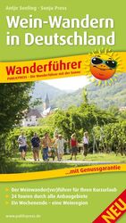 ISBN 9783899208207: Wein-Wandern in Deutschland – Wanderführer mit GPS-Tracks zum Download, Geschichten vom Wegesrand, Einkehrtipps, Insidertipps der Autorinnen, Wein- und Regionalwissen, 24 Touren durch alle Anbaugebiete