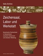 ISBN 9783899230680: Zeichensaal, Labor und Werkstatt - Keramische Fachschulen in Deutschland zwischen Kaiserreich und Zweitem Weltkrieg