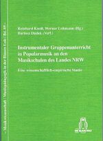 ISBN 9783899241099: Instrumentaler Gruppenunterricht in Popularmusik an den Musikschulen des Landes NRW – Eine wissenschaftlich-empirische Studie