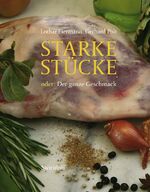 ISBN 9783899290059: Starke Stücke - Oder: Der ganze Geschmack