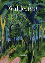 ISBN 9783899292282: Waldeslust – Bäume und Wald in Bildern und Skulpturen der Sammlung Würth