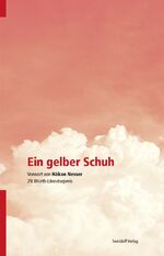 ISBN 9783899293661: Ein gelber Schuh - 29. Würth Literaturpreise