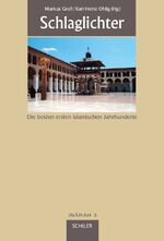 ISBN 9783899302240: Schlaglichter / Die beiden ersten islamischen Jahrhunderte, INÂRAH Sammelbände 3, Schriften zur frühen Islamgeschichte und zum Koran / Karl-Heinz Ohlig / Buch / 616 S. / Deutsch / 2008