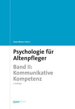 ISBN 9783899351835: Psychologie für Altenpfleger – Band II. Kommunikative Kompetenz
