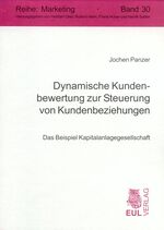 ISBN 9783899364989: Dynamische Kundenbewertung zur Steuerung von Kundenbeziehungen - Das Beispiel Kapitalanlagegesellschaft