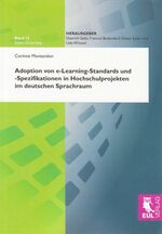 ISBN 9783899367942: Adoption von e-Learning-Standards und -Spezifikationen in Hochschulprojekten im deutschen Sprachraum