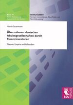 ISBN 9783899369977: Übernahmen deutscher Aktiengesellschaften durch Finanzinvestoren | Theorie, Empirie und Fallstudien | Martin Sauermann | Taschenbuch | Paperback | 384 S. | Deutsch | 2010 | Josef Eul Verlag GmbH