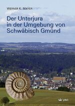 ISBN 9783899371154: Der Unterjura in der Umgebung von Schwäbisch Gmünd