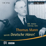 Deutsche Hörer! - BBC-Reden 1941 bis 1945