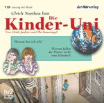 ISBN 9783899404241: Die Kinder-Uni. Warum bin ich Ich? Warum fallen die Sterne nicht vom Himmel?