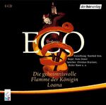 ISBN 9783899404814: Die geheimnisvolle Flamme der Königin Loana: Inszenierte Lesung mit Musik Eco, Umberto; Hess, Manfred; Stäblein, Ruthard and Hessischer Rundfunk