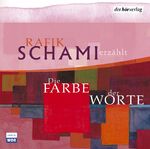 Rafik Schami: Die Farbe der Worte. Kalen