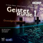 ISBN 9783899407716: Geisterstunde 1 – Gruselgeschichten. Lesungen