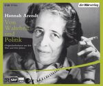 Hannah Arendt: Von Wahrheit und Politik Hannah Arendt: Von Wahrheit und Politik