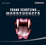 ISBN 9783899409932: Mordshunger Frank Schätzing 5 CDs Lesung mit Musik