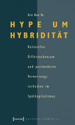 ISBN 9783899423099: Hype um Hybridität - Kultureller Differenzkonsum und postmoderne Verwertungstechniken im Spätkapitalismus