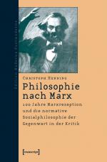 ISBN 9783899423679: Philosophie nach Marx - 100 Jahre Marxrezeption und die normative Sozialphilosophie der Gegenwart in der Kritik