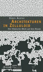 ISBN 9783899426236: Architekturen in Zelluloid : der filmische Blick auf den Raum.