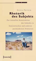 ISBN 9783899427561: Rhetorik des Subjekts - Zur textuellen Konstruktion des Subjekts in feministischen und anderen postmodernen Diskursen