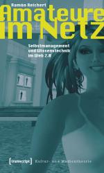 ISBN 9783899428612: Amateure im Netz : Selbstmanagement und Wissenstechnik im Web 2.0