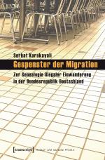 Serhat Karakayali: Gespenster der Migrat