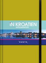 ISBN 9783899448313: KUNTH InGuide Kroatien / Mittelmeerküste