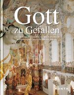 ISBN 9783899448498: Gott zu gefallen. - Die schönsten Klöster, Kirchen und Kathedralen in Deutschland, Schweiz und Österreich