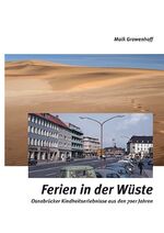 ISBN 9783899461473: Ferien in der Wüste - Osnabrücker Kindheitserlebnisse aus den 70er Jahren