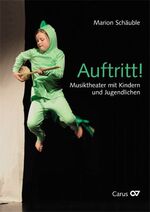 ISBN 9783899481686: Auftritt! – Musiktheater mit Kindern und Jugendlichen
