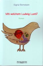 ISBN 9783899500882: Mit welchem Ludwig Lust? – Roman