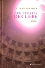 ISBN 9783899501384: Der Prozess der Liebe : Roman