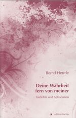 ISBN 9783899505177: Deine Wahrheit fern von meiner – Gedichte