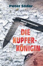 ISBN 9783899508574: Die Kupferkönigin - Kommissar Hammersbergers erster Fall