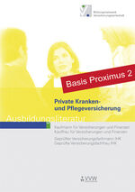 ISBN 9783899523799: Private Kranken- und Pflegeversicherung - Ausbildungsliteratur - Kaufmann/Kauffrau für Versicherungen und Finanzen