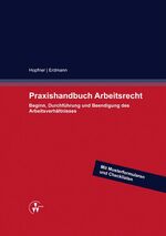 ISBN 9783899528084: Praxishandbuch Arbeitsrecht - Beginn, Durchführung und Beendigung des Arbeitsverhältnisses