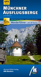 ISBN 9783899535082: Münchner Ausflugsberge MM-Wandern - Wanderführer mit GPS-kartierten Routen.