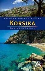 ISBN 9783899536140: Korsika - Reisehandbuch mit vielen praktischen Tipps.